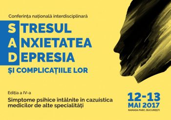 Conferința Națională Interdisciplinară Stresul, Anxietatea, Depresia (SAD) și complicațiile lor