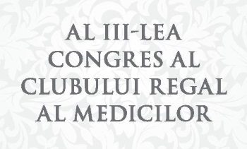 Se mai fac înscrieri pentru Congresul Clubului Regal al Medicilor